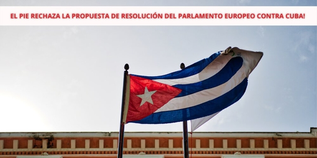 The European Left Rejects The European Parliament’s Proposed Resolution Against Cuba